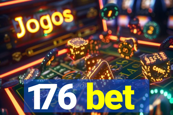 176 bet